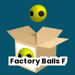 Factory Balls Forever