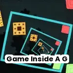 Game Inside A Game Inside A Game