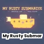 My Rusty Submarine